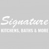 Signature Kitchen Baths & More